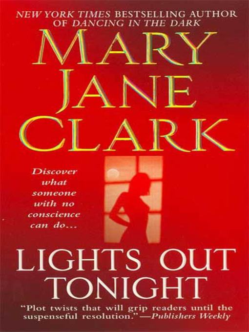 Title details for Lights Out Tonight by Mary Jane Clark - Wait list